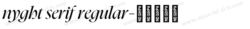 nyght serif regular字体转换